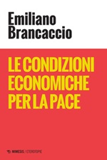 Le condizioni economiche per la pace Ebook di  Emiliano Brancaccio