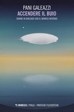 Accendere il buio. Donne in dialogo con il nemico interno Ebook di Galeazzi Pani