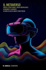 Il metaverso. Profili strutturali, socio-metodologici, economici e giuridici Ebook di 