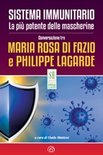 Sistema immunitario. La più potente delle mascherine Ebook di  Maria Rosa Di Fazio, Philippe Lagarde