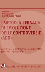 I metodi alternativi di risoluzione delle controversie (ADR). L'arbitro per le controversie finanziarie (ACF): primi passi e prospettive Libro di 