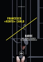 Barre. Rap, sogni e segreti in un carcere minorile Ebook di  Francesco «Kento» Carlo
