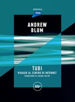 Tubi. Viaggio al centro di internet Ebook di  Andrew Blum
