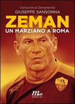 Zeman. Un marziano a Roma Ebook di  Giuseppe Sansonna