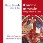 Il Giudizio Universale nelle Parabole di Gesù. 2 CD CD di Bianchi Enzo