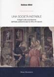 Una società instabile. Indagini sulla popolazione dell'Italia settentrionale tra XIII e XV secolo Libro di  Giuliana Albini