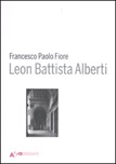 Leon Battista Alberti. Ediz. illustrata