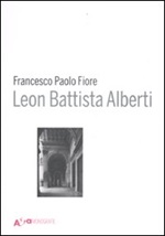 Leon Battista Alberti. Ediz. illustrata Libro di  Francesco Paolo Fiore