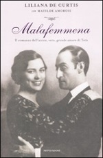 Malafemmena. Il romanzo dell'unico, vero, grande amore di Totò Libro di  Matilde Amorosi, Liliana De Curtis