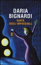 Santa degli impossibili Libro di  Daria Bignardi