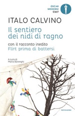 Il sentiero dei nidi di ragno. Con il racconto inedito Flirt prima di battersi Libro di  Italo Calvino