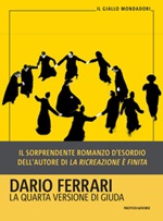 La quarta versione di Giuda Libro di  Dario Ferrari