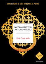 Una Cosa sola. Come le mafie si sono integrate al potere Libro di  Nicola Gratteri, Antonio Nicaso
