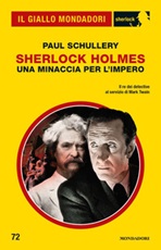 Sherlock Holmes. Una minaccia per l'Impero Ebook di  Paul Schullery