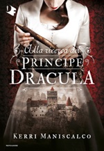 Alla ricerca del Principe Dracula Ebook di  Kerri Maniscalco