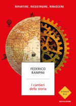 I cantieri della storia. Ripartire, ricostruire, rinascere Ebook di  Federico Rampini