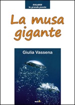 La musa gigante Libro di  Giulia Vassena