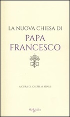 La nuova chiesa di papa Francesco Libro di 