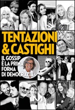 Tentazioni & castighi. Il gossip è la prima forma di democrazia Ebook di  Roberto Alessi