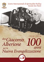Don Giacomo Alberione 1914-2014: 100 anni per la Nuova Evangelizzazione DVD di 