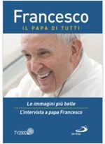 Il Papa di tutti. Le immagini più belle del pontificato di Papa Francesco. DVD di 
