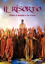 Il Risorto. Oltre il dolore e la sorte. Opera Rock. DVD di  Sebastiano Bianco