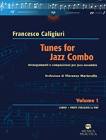 Tunes for Jazz Combo. Arrangiamenti e composizioni per jazz ensemble. Vol. 1: Libro di  Francesco Caligiuri