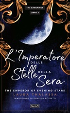 L' imperatore delle stelle della sera. The emperor of the evening star. The Bargainer Ebook di  Laura Thalassa