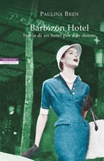 Barbizon Hotel. Storia di un hotel per sole donne Ebook di  Paulina Bren