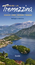 Scoprire la Tremezzina. Da Argegno a Menaggio, Bellagio e Varenna. Guida 2017 Ebook di  Francesco Soletti