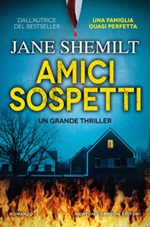 Amici sospetti Libro di  Jane Shemilt