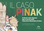 Il caso Pinak. Il mondo delle figurine alla scoperta della Pinacoteca Nazionale di Siena Libro di  Raffaele Moretti