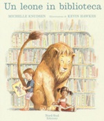 Un leone in biblioteca. Ediz. mini Libro di  Michelle Knudsen
