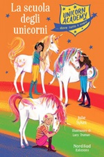 La scuola degli unicorni. Unicorn Academy Ebook di  Julie Sykes