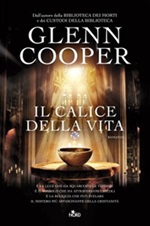 Il calice della vita Libro di  Glenn Cooper