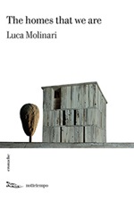 The homes that we are Ebook di  Luca Molinari