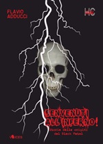 Benvenuti all'inferno! Storia delle origini del black metal Ebook di  Flavio Adducci, Flavio Adducci