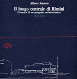 Il luogo centrale di Rimini. Cronaca di un progetto architettonico Libro di  Alberto Samonà