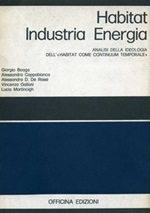 Habitat, industria, energia. Analisi dell'ideologia dell'«Habitat come continuum temporale» Libro di 