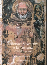 I monaci Silvestrini e la Toscana. (XIII-XVII secolo) Libro di 