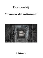 Memorie del sottosuolo. Versione filologica del racconto lungo Ebook di  Fëdor Dostoevskij, Fëdor Dostoevskij