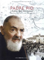 Padre Pio l'Astro del Gargano. Testimonianza di una famiglia Libro di  Francesco Savino