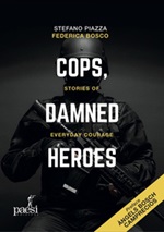 Cops, damned heroes. Stories of everyday courage Ebook di  Stefano Piazza, Federica Bosco