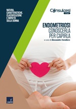 Endometriosi. Conoscerla per capirla. Natura, caratteristiche, classificazione e impatto sulla donna Ebook di 