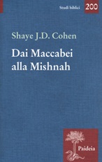 Dai Maccabei alla Mishnah Libro di  Shave J. D. Cohen