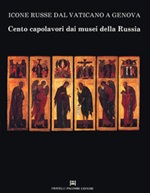 Icone russe dal Vaticano a Genova. Cento capolavori dai musei della Russia Libro di 