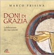 DONI DI GRAZIA - Canti per la celebrazione dei Sacramenti -CD CD di Frisina Marco