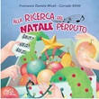 ALLA RICERCA DEL NATALE PERDUTO Spettacolo musicale per bambini - CD CD di Francesco Daniele Miceli, Salvatore Riggi, Corrado Sillitti