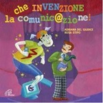 Che invenzione la comunicazione! 2 CD (canzoni e basi musciali) CD di Stipo Rosa,Del Giudice Adriana