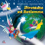 Dirottate su Betlemme. Spettacolo natalizio. CD di Giorgi Renato,Ricciotti Saurino,Trotta Francesco